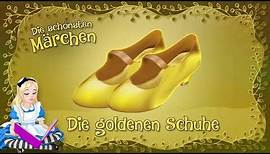 Ein österreichisches Märchen: Die goldenen Schuhe (Gelesen von Andreas Muthesius)