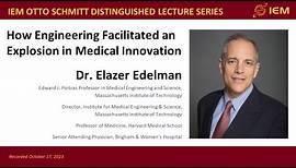 How Engineering Facilitated an Explosion in Medical Innovation - Elazer Edelman - IEM Otto Schmitt