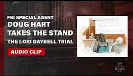ENTIRE TESTIMONY: Retired FBI Special Agent Doug Hart testifies at Lori Vallow Daybell trial