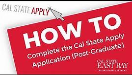 How to Complete Cal State Apply Application - Graduate Applicants