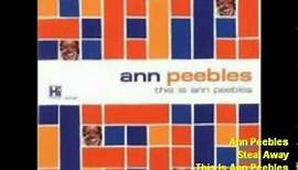 Ann Peebles - Steal Away
