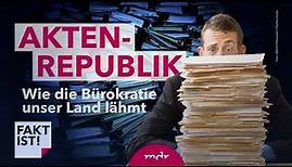 Die Akten-Republik: Wie die Bürokratie unser Land lähmt | Fakt ist! | MDR