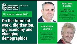 Prof David Collings & Prof Patrick Gunnigle on the future of work, digitisation and gig economy
