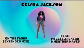 Keisha Jackson • On The Floor **OFFICIAL VIDEO (featuring Millie Jackson and Heather Hayes)