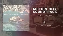 "Lose Control". Panic Stations... - Motion City Soundtrack