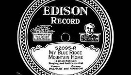 My Blue Ridge Mountain Home ~ Vernon Dalhart and Carson Robison (1927)