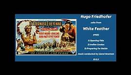 Hugo Friedhofer: White Feather (1955)