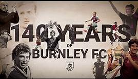 140 YEARS OF BURNLEY FC