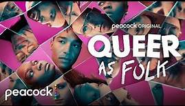 Queer as Folk | Official Trailer | Peacock Original