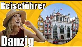 Danzig | Travel Tipps | Reiseführer Deutsch
