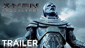 X-MEN APOCALYPSE Official Trailer HD 20th Century FOX