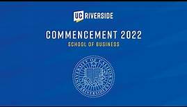 2022 UCR Commencement - School of Business