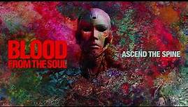 Blood From The Soul "Ascend The Spine"
