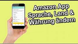 Amazon App Sprache, Währung & Land ändern – Amazon Sprache einstellen von Englisch auf Deutsch