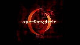 A Perfect Circle - Mer De Noms - Live (Full Album)