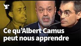 Pourquoi il faut relire Albert Camus aujourd'hui - Avec Raphaël Enthoven et Mohammed Aïssaoui