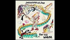 Jonathan Wilson - Eat the Worm (Full Album) 2023