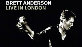 Brett Anderson - Live In London