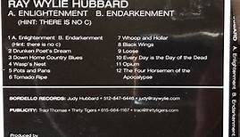 Ray Wylie Hubbard - A. Enlightenment B. Endarkenment (Hint: There Is No C)