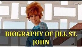 BIOGRAPHY OF JILL ST JOHN