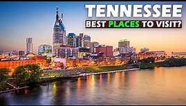 Tennessee Tourist Attractions: 10 Best Places to Visit in Tennessee