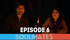 Soulmates | Original Webseries | Episode 6 | Gary’s Island