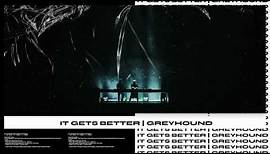 It Gets Better | Greyhound | Can U Feel It (Swedish House Mafia Mashup)