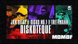MDMDF - Trettmann X Jan Delay & DISKO NO.1 || DISKOTEQUE
