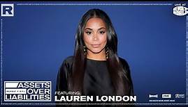 Lauren London On Transitioning From Actress To Entrepreneur & More | Assets Over Liabilities