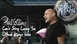 Phil Collins - Can’t Stop Loving You (Official Lyrics Video)