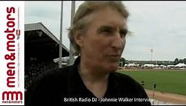 British Radio DJ - Johnnie Walker Interview