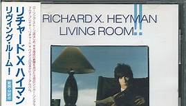 Richard X. Heyman - Living Room!!