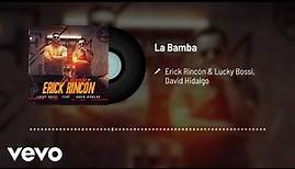 Erick Rincón, Lucky Bossi - La Bamba (Audio) ft. David Hidalgo