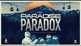 The Paradise Paradox - Official Trailer