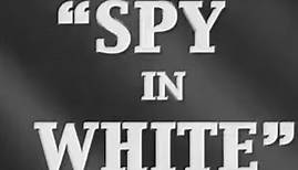 The Spy in White (1936) Andrew Marton