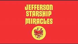 Jefferson Starship - Miracles (Lyric Video)