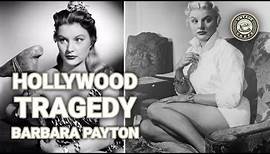 Barbara Payton: A Tragic Life of a Hollywood Star