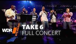 Take 6 feat. by WDR BIG BAND | Full Concert