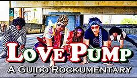 Love Pump: A Guido Rockumentary