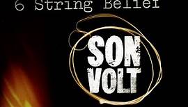 Son Volt - Selections From The DVD: 6 String Belief - Son Volt Live