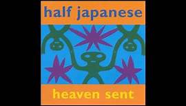 Half Japanese - Heaven Sent (FULL ALBUM) 1997