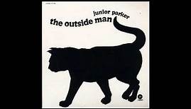 Junior Parker - The Outside Man