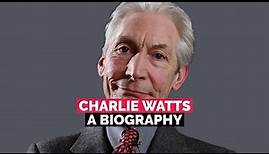 Charlie Watts: A Biography