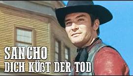 Sancho – Dich küßt der Tod | WESTERN Spielfilm | Abenteuerfilm | Cowboyfilm | Deutsch