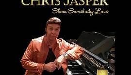 "SHOW SOMEBODY LOVE" by Chris Jasper - OFFICIAL VIDEO