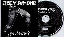 Joey Ramone - "...Ya Know?"