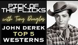 John Derek Top 5 Westerns