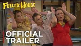 Fuller House: Season 4 | Official Trailer [HD] | Netflix