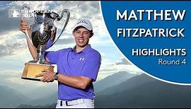 Matt Fitzpatrick's Final Round Winning Highlights | 2018 Omega European Masters