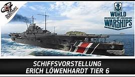 Erich Löwenhardt - Flugzeugträger vorgestellt - World of Warships